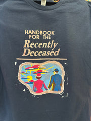 Handbook for the recently deceased | T SHIRT | HOODIE