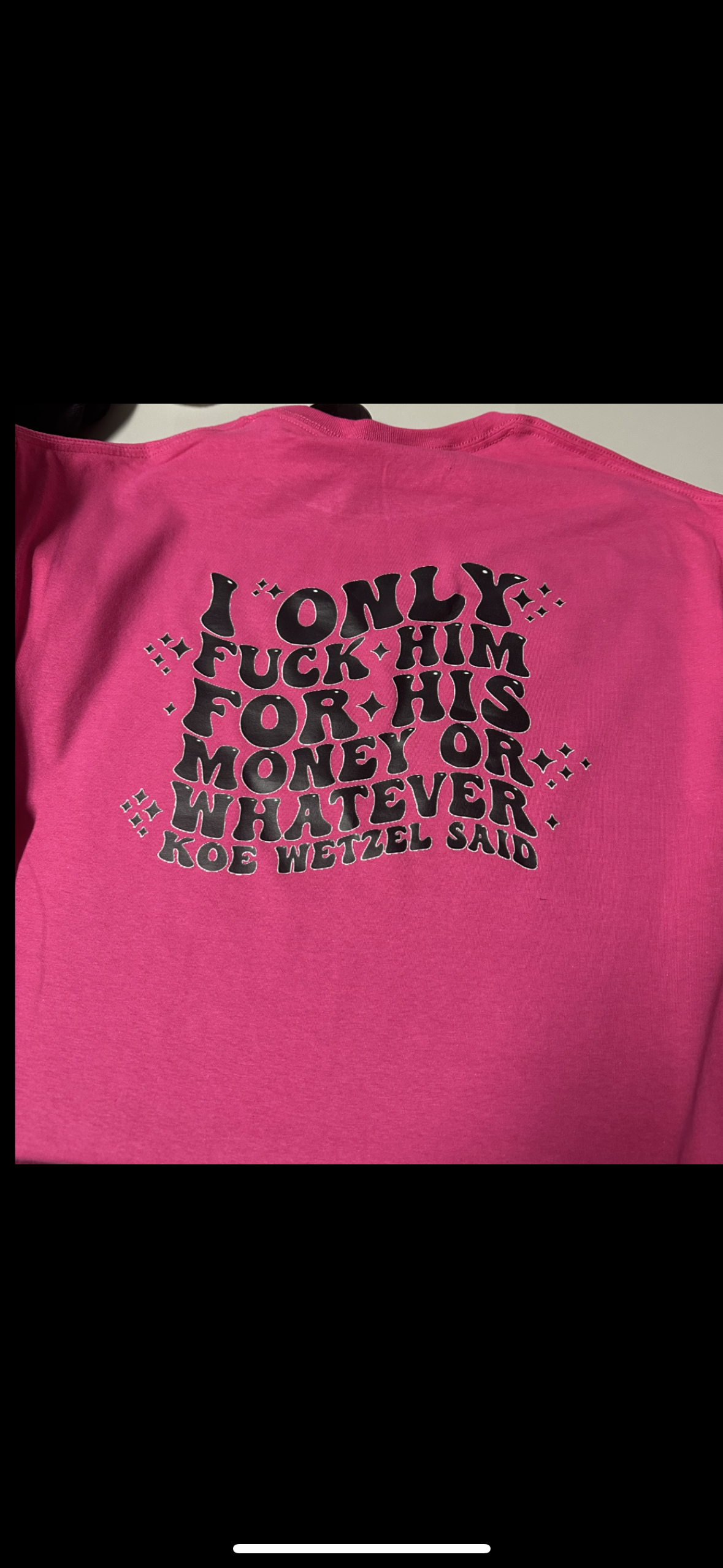 I only fuck him for his money or whatever koe wetzel said