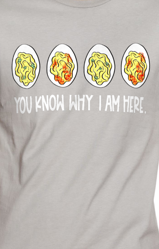 ya'll Know Why Im Here | T-SHIRT | LONG SLEEVE T-SHIRT | HOODIE