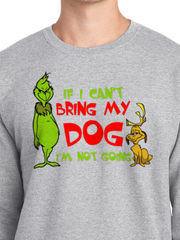 If I cant bring my dog I'm not going | T SHIRT|  HOODIE