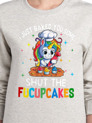 I just baked you some shut the fucupcakes